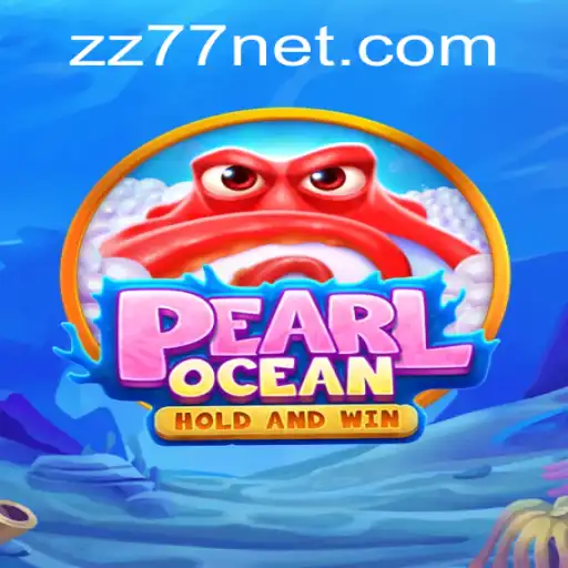Unveiling PearlOcean: Dive into the Newest Gaming Experience with ZZ77